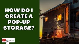 How Do I Create a Pop Up Storage? | CampDotCom |