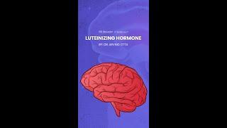 Luteininzing Hormone- by Dr. Arvind Otta. #harmone #luteininzing #luteiningharmone #hormonebrain