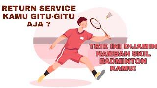 5 VARIASI RETURN SERVICE MEMATIKAN (khusus pemain ganda) badminton