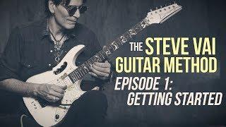 The Steve Vai Guitar Method - Episode 1 - Getting Started