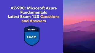 AZ-900 Latest Exam 120 Questions and Answers