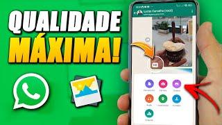 COMO ENVIAR FOTOS E VÍDEOS NO WHATSAPP SEM PERDER QUALIDADE