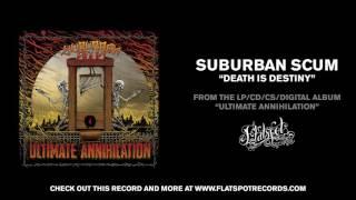 Suburban Scum - Death Is Destiny