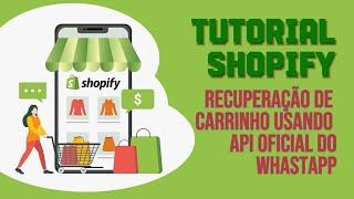 How to Recover Abandoned Cart on Shopify Using Official WhatsApp API