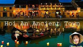 Hoi An Ancient Town In Viet Nam - VietNam Travel