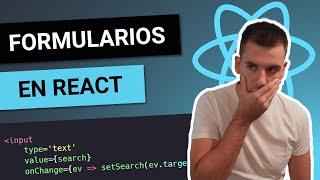 FORMULARIOS en React Inputs CONTROLADOS?  Cómo OBTENER su valor?  Curso de React desde cero #10