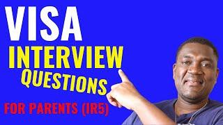 VISA Interview Questions For parents | IR5 Visa Category