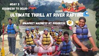 Rishikesh to Delhi ️ | rafting krte hue dub gya  | bachao koi 