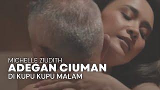 Deretan Adegan Ciuman Michelle Ziudith di Kupu Kupu Malam