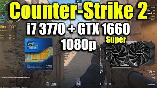 Counter Strike 2 - i7 3770 + GTX 1660 Super