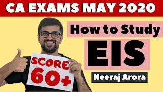 How to study EIS CA Inter May 2020 | CA Inter EIS कैसे पढ़ें ? How to Score 60 in EIS | Neeraj Arora