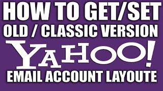 How to Get Previous Version or Classic Version of Yahoo Email Account - Yahoo Email Services