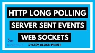 HTTP Long Polling vs Server Sent Events vs Websockets | Tech Primers