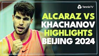 Carlos Alcaraz vs Karen Khachanov Highlights | Beijing 2024