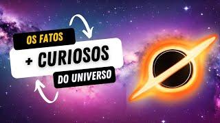 Fatos Surpreendentes sobre o Universo!