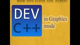 How to configure Dev C++ in graphics mode