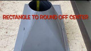 Triangulation - Rectangle to Round Off Center, fabrication