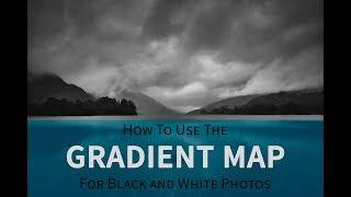 How To Use The Gradient Map for Black and White Photographs
