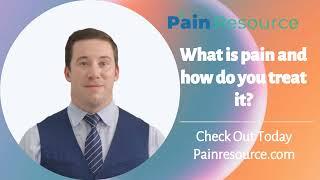 What is pain and how do you treat it? - PainResource.com