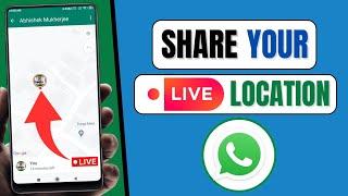 How To Share Live Location In Whatsapp