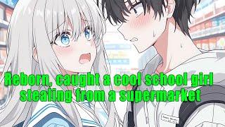 Reborn, caught a cool school girl stealing from a supermarket