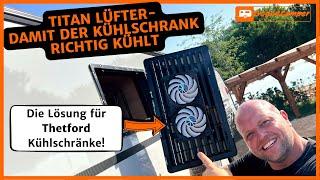 Titan Lüfter im Wohnwagen / Wohnmobil einbauen - damit kühlt der Kühlschrank auch bei Hitze richtig!