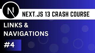 Next.js 13 Crash Course #4 - Links and Navigation