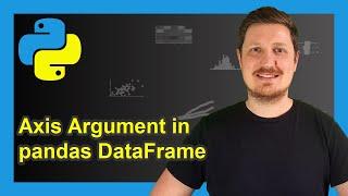 Axis in pandas DataFrame Explained (Example) | axis = 0 & 1 | How to Apply Argument & mean Function