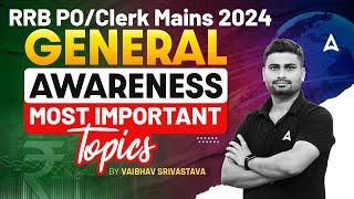 IBPS RRB PO/Clerk Mains 2024 | General Awareness Most Important Topics | By Vaibhav Srivastava