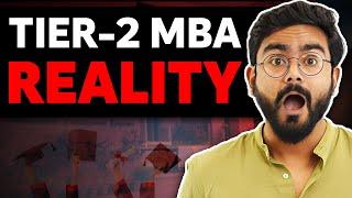 MBA REALITY Exposed | SCARY REALITY of TIER 2 B Schools in India