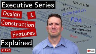 Design and Construction Features Part 1 § 211.42 (Pharma Executive Series #15)