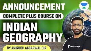 Comprehensive Course For Indian Geography by Anirudh Sir | Starts From 2nd Jun'21 | UPSC CSE