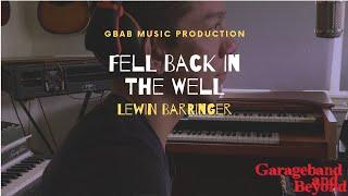 "Fell Back In The Well" - Lewin Barringer #MusicMonday