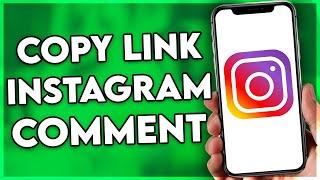 How to Copy Link From Instagram Comment (2025)