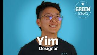 Meet Yim - Designer