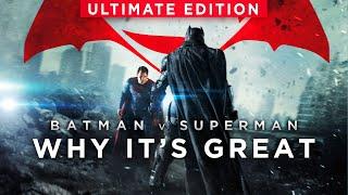 Batman V Superman - Why The Ultimate Edition Is Great