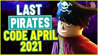 ALL NEW WORKING LAST PIRATES CODES FOR APRIL 2021.| ROBLOX LAST PIRATES.