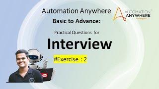 automation anywhere interview questions | A360 Exercise 2 |AI Brahma | By Ganesh