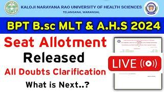 KNRUHS 2024 BPT B.sc MLT & A.H.S  Seat Allotment all doubts LIVE