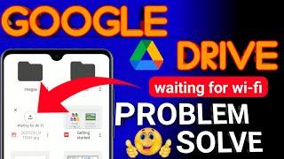 Google drive waiting for wifi | how to fix waiting for upload | waiting for wifi