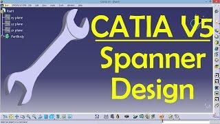 Spanner Design in CATIA Part Design | CATIA V5 Practice models | Engineer AutoCAD Tutorials