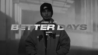 JAZEEK x ARY Type Beat - BETTER DAYS (2023)