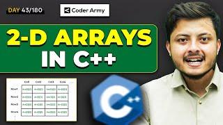 Lecture 31: Introduction To 2D Arrays in C++