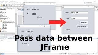 How to transfer data between One JFrame to Another JFrame: NetBeans | Java Tutorial