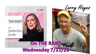 Barbara Rose Brooker_The Rant  with Larry Hayes_7_21_21