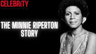 Celebrity Underrated - The Minnie Riperton Story