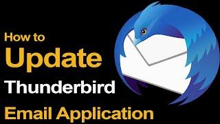 How to update Mozilla Thunderbird Email Application?