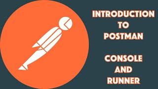 What is Postman Console and Runner? Introduction to Postman