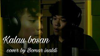 LYODRA_ KALAU BOSAN Cover By Bomar inaldi