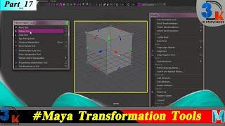 Maya Transformation Tool | Maya Modify Menu | Maya Manipulator Tool | Maya Universal Manipulator